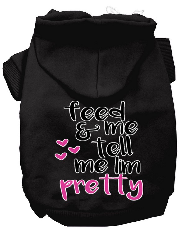 Tell me I'm Pretty Screen Print Dog Hoodie Black XS